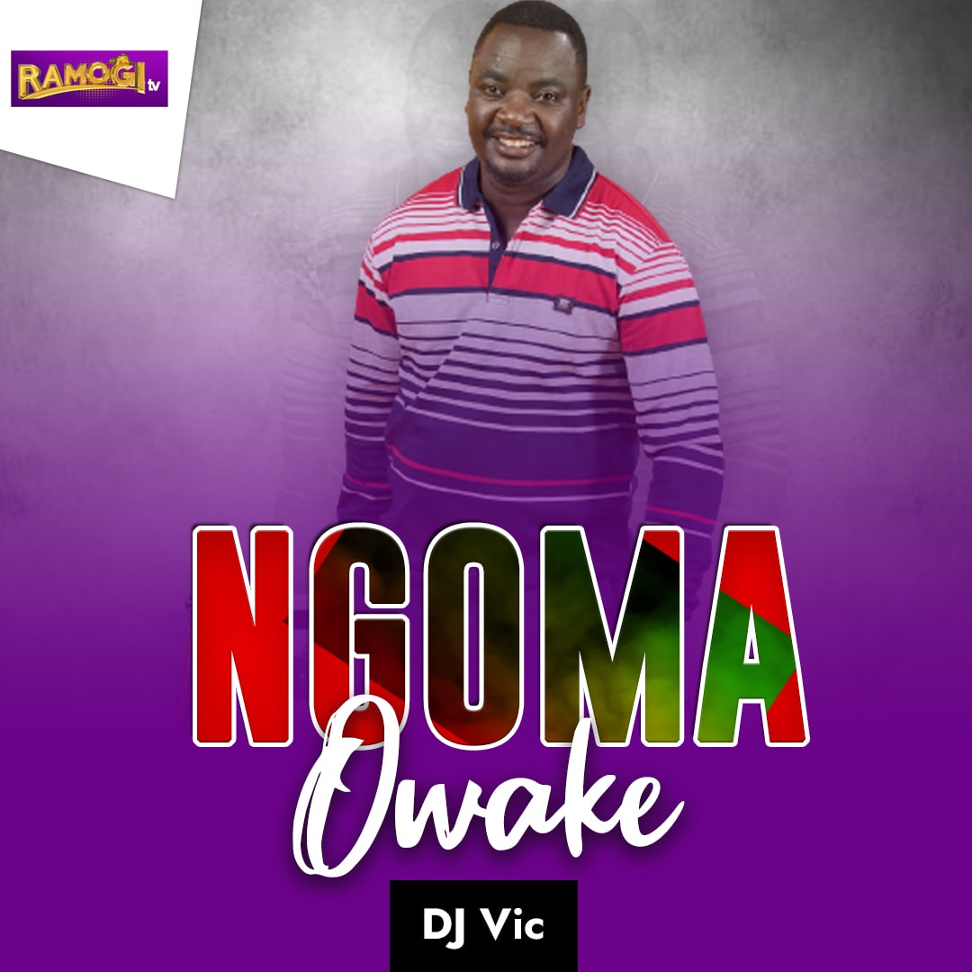 ngoma-owake-ramogitv