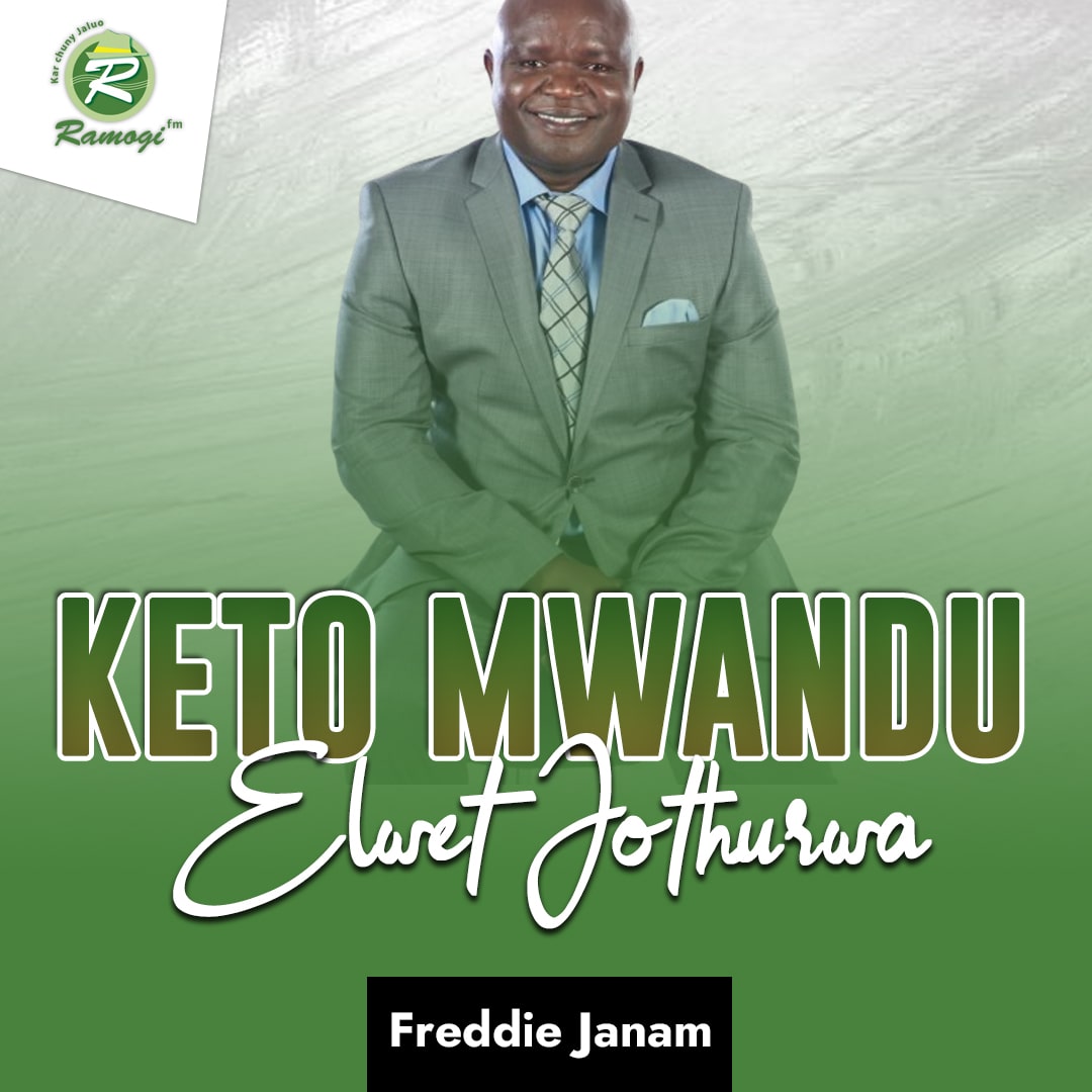 Keto-Mwandu-Elwet-Jothurwa-RamogiFM