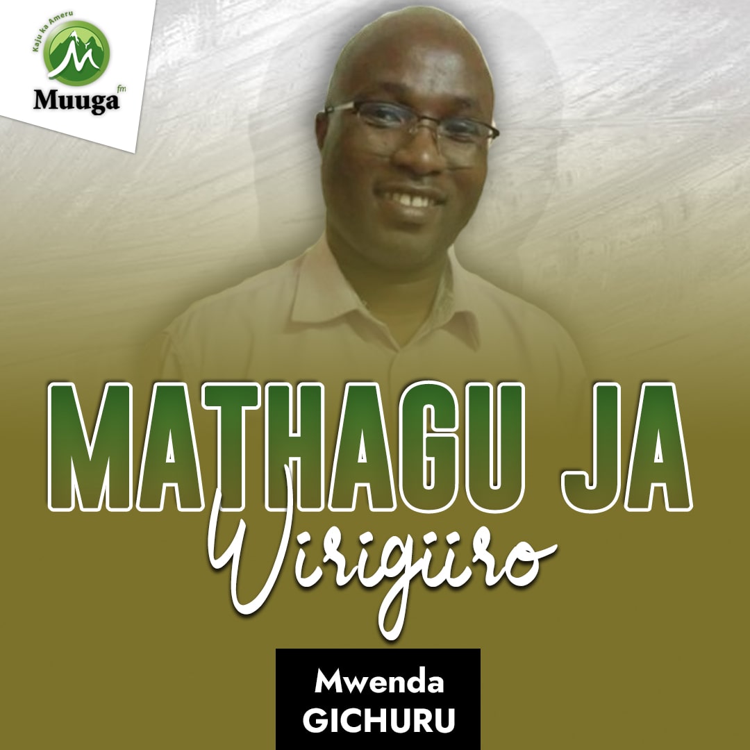 MATHAGU-JA-WIRIGIIRO-MuugaFM